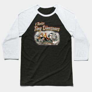 I Raise Tiny Dinosaurs Baseball T-Shirt